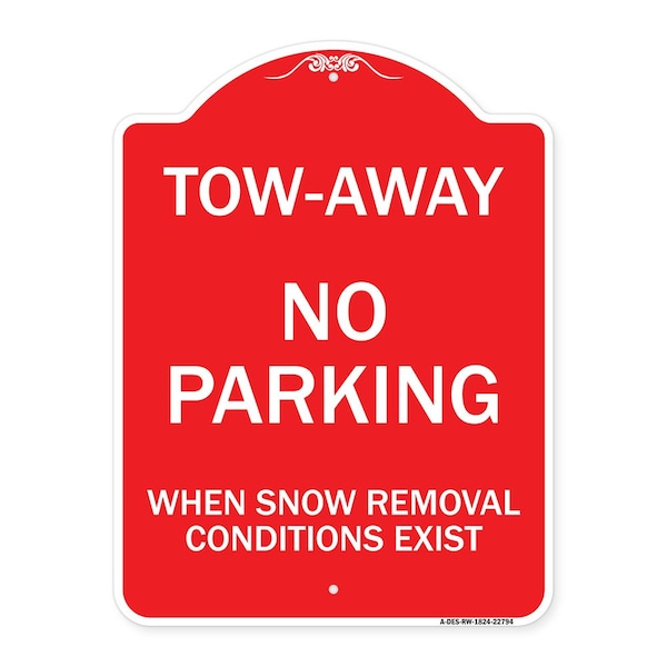 Tow-Away No Parking When Snow Removal Conditions Exist, Red & White Architectural, RW-1824-22794